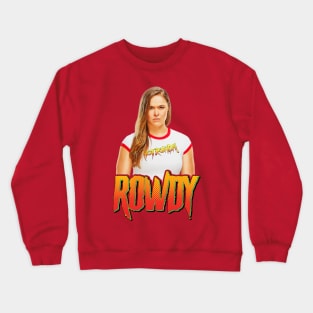 ROWDY Crewneck Sweatshirt